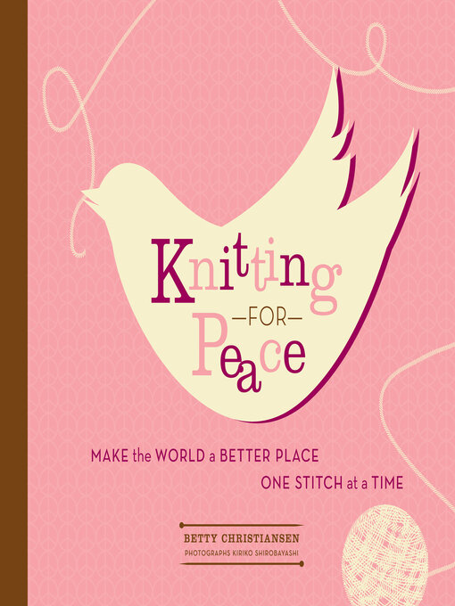 Title details for Knitting for Peace by Betty Christiansen - Available